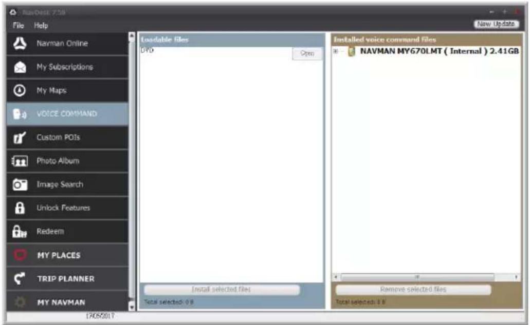 NavGen 7.58 File Help Navman Online My Subscriptions My Maps VOICE COMMAND Custom POIs Photo Album Image Search Unlock Features Redeem MY PLACES TRIP PLANNER MY NAVMAN 1705/2017 Loadable Files DVD Open Installed voice command Files NAVMAN MY670LMT ( Internal ) 2.41GB Install selected files Total selected: 0 KB Remove selected files Total selected: 0 KB New Update