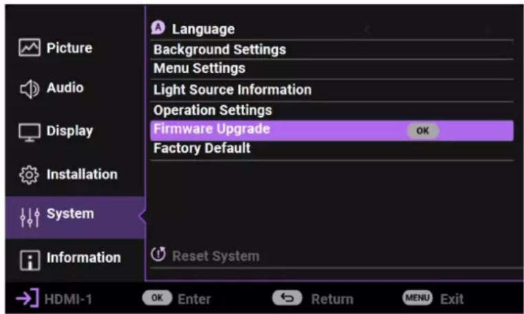 Picture Audio Display Installation System Information Language Background Settings Menu Settings Light Source Information Operation Settings Firmware Upgrade OK Factory Default Reset System HDMI-1 OK Enter Return MENU Exit