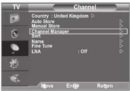TV Channel Country : United Kingdom ▷ Auto Store Manual Store Channel Manager Sort Name Fine Tune LNA : Off Move Enter Return