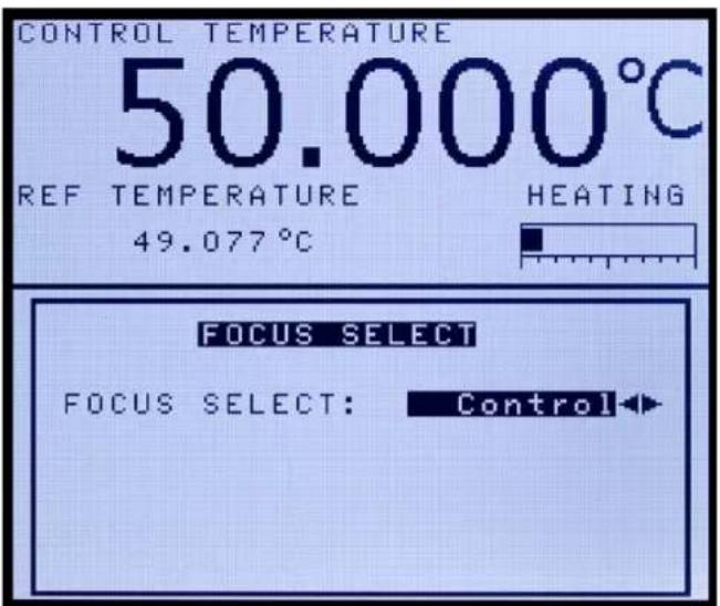 CONTROL TEMPERATURE 50.000°C REF TEMPERATURE HEATING 49.077 °C FOCUS SELECT FOCUS SELECT: Control