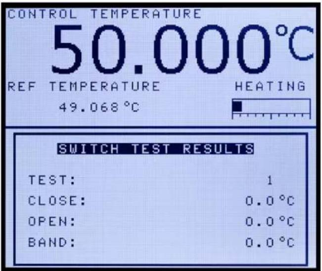 CONTROL TEMPERATURE 50.000°C REF TEMPERATURE HEATING 49.068°C SWITCH TEST RESULTS TEST: 1 CLOSE: 0.0°C OPEN: 0.0°C BAND: 0.0°C