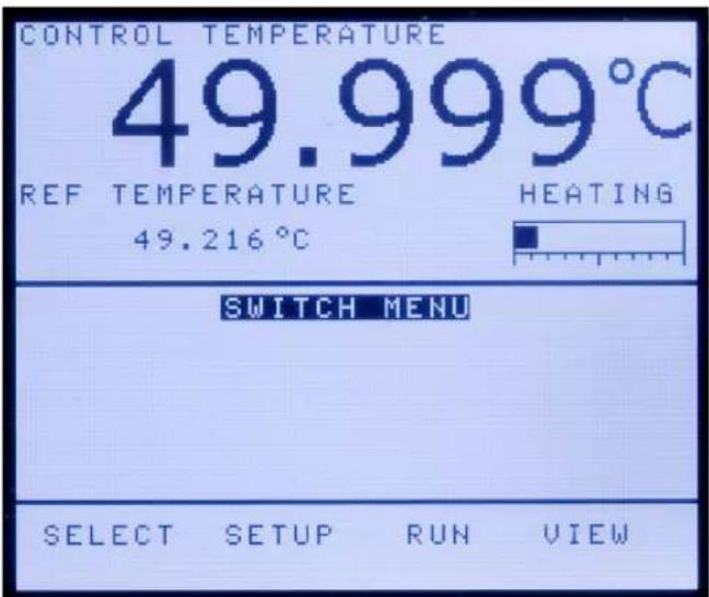 CONTROL TEMPERATURE 49.999°C REF TEMPERATURE HEATING 49.216°C SWITCH MENU SELECT SETUP RUN VIEW