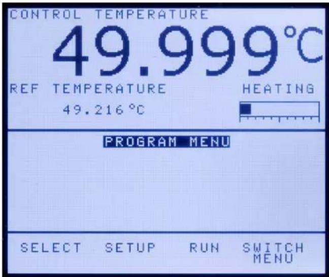 CONTROL TEMPERATURE 49.999°C REF TEMPERATURE HEATING 49.216°C PROGRAM MENU SELECT SETUP RUN SWITCH MENU