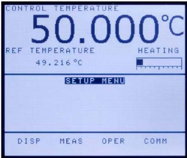 CONTROL TEMPERATURE 50.000°C REF TEMPERATURE HEATING 49.216°C SETUP MENU DISP MEAS OPER COMM