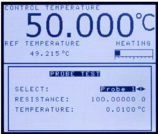 CONTROL TEMPERATURE 50.000°C REF TEMPERATURE HEATING 49.215°C PROBE TEST SELECT: Probe 1 RESISTANCE: 100.00000 Ω TEMPERATURE: 0.0100°C