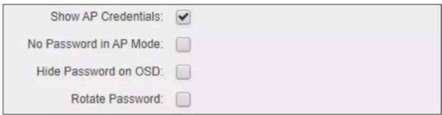 Show AP Credentials: No Password in AP Mode: Hide Password on OSD: Rotate Password: