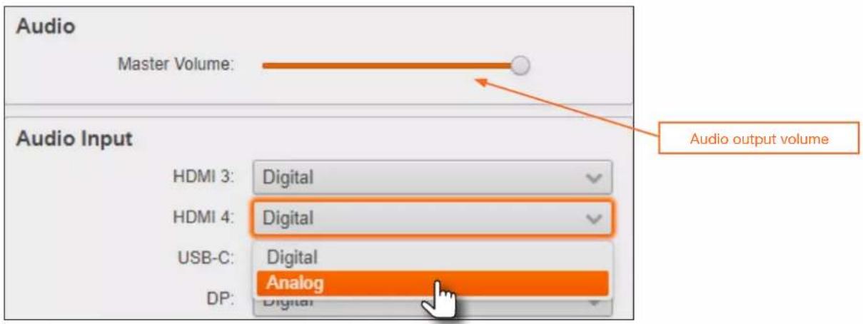 Audio Master Volume: Audio Output volume Audio Input HDMI 3: Digital HDMI 4: Digital USB-C: Digital Analog DP: Digital