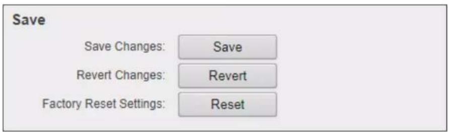 Save Save Changes: Save Revert Changes: Revert Factory Reset Settings: Reset