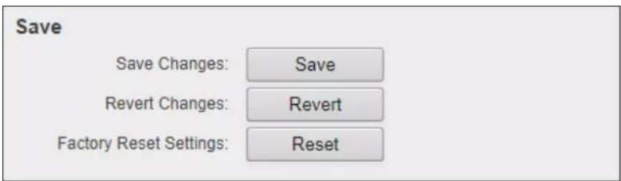 Save Save Changes: Save Revert Changes: Revert Factory Reset Settings: Reset