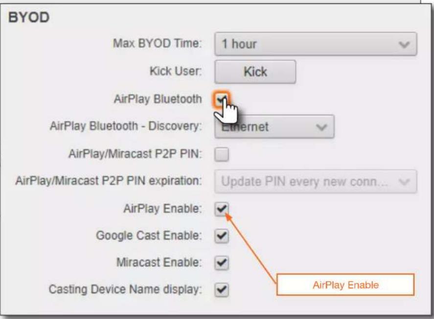 BYOD Max BYOD Time: 1 hour Kick User: Kick AirPlay Bluetooth AirPlay Bluetooth - Discovery: Ethernet AirPlay/Miracast P2P PIN: AirPlay/Miracast P2P PIN expiration: Update PIN every new conn... AirPlay Enable: ✓ Google Cast Enable: ✓ Miracast Enable: ✓ Casting Device Name display: ✓ AirPlay Enable