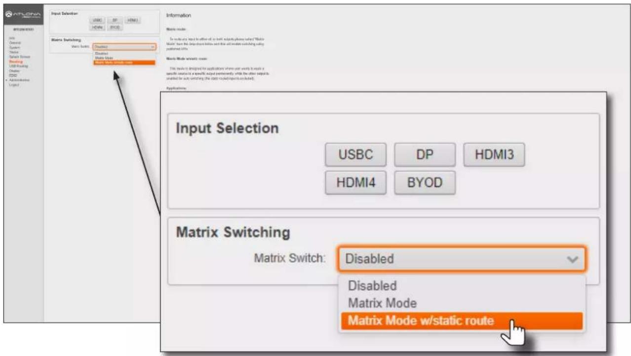 AT&T DNA AT&T DNA INFORMATION Input Selection USB3 DP HDMI1 HDMI1 BOD Matrix Switching Matrix Substr.: Disabled Disabled Matrix Mode Matrix Mode w/static route Information Matrix Mode To work any input to offset or to both subscrubbing when "Matrix" Mode" but the input remains below and thus defines switching setting patterned LTRs Matrix Mode wstatic modes This mode is designed for applications where user works to request a specific output to a specific output perpendently while the other outputs enabled for auto switching (the node based requests included). Applications: Input Selection USBC DP HDMI3 HDMI4 BYOD Matrix Switching Matrix Switch: Disabled Disabled Matrix Mode Matrix Mode w/static route