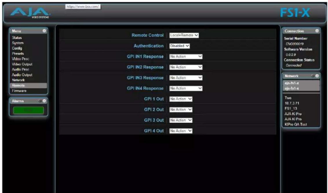 http://www.bcs.com/ AJA VIDEO SYSTEMS FS1-X Menu Status System Config Presets Video Proc Video Output Audio Proc Audio Output Network Remote Firmware Alarms Remote Control Local+Remote Authentication Disabled GPI IN1 Response No Action GPI IN2 Response No Action GPI IN3 Response No Action GPI IN4 Response No Action GPI 1 Out No Action GPI 2 Out No Action GPI 3 Out No Action GPI 4 Out No Action Connection Serial Number ENVG0000*9 Software Version 0.0.2.9 Connection Status Connected Network aja-fs1-x aja-fs1-x Two 10.7.3.71 FS1_13 AJA Ki Pro AJA Ki Pro KiPro QA Test