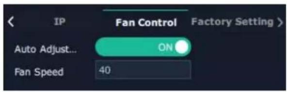 IP Fan Control Factory Setting > Auto Adjust... ON Fan Speed 40