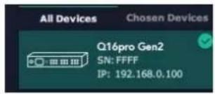All Devices Chosen Devices Q16pro Gen2 SN: FFFF IP: 192.168.0.100