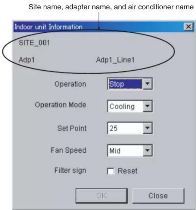Site name, adapter name, and air conditioner name Indoor unit Information SITE_001 Adp1 Adp1_Line1 Operation Stop Operation Mode Cooling Set Point 25 Fan Speed Mid Filter sign Reset OK Close