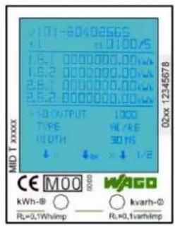 1.01-80402665 +1 n 0.00/s 1.8.1 0000000.00W 1.8.2 0000000.00W 2.8.1 0000000.00W 2.8.2 0000000.00W +3D OUTPUT 1000 TYPE RL/RE WIDTH 30 HS ↓ ↓ x ↓ 1/2 CE MDO WAGO kWh-® ○ ○ kvarh-® RL=0.1Wh/imp RL=0.1var/imp 02xx 12345678