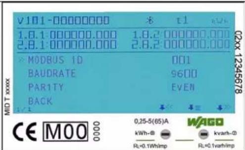V101-00000000 8 t1 1.0.1:000000.000 1.0.2:000000.000 2.8.1:000000.000 2.8.2:000000.000 MODBUS ID 001 BAUDRATE 9600 PARITY EVEN BACK 1/1 CE M00 0000 0,25-5(65)A WAGO kWh-@ kvarh-@ Rc=0.1whimp Rc=0.1varhimp