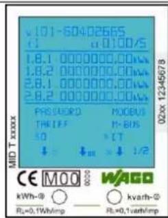V101-60402665 G 0100/S 1.8.1 0000000,00Hz 1.8.2 0000000,00Hz 2.8.1 0000000,00Hz 2.8.2 0000000,00Hz PASSUED MOODUS THIFF M-BUS SO I T ↓ ↓ = ↓ 1/2 CE MOO WAGO kWh-® ○ ○ kvarh-® RL=0.1WkImp RL=0.1varhImp 02xx 12345678