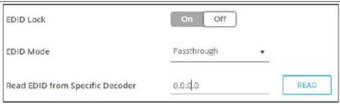 EDID Lock On Off EDID Mode Passthrough Read EDID from Specific Decoder 0.0.d.0 READ