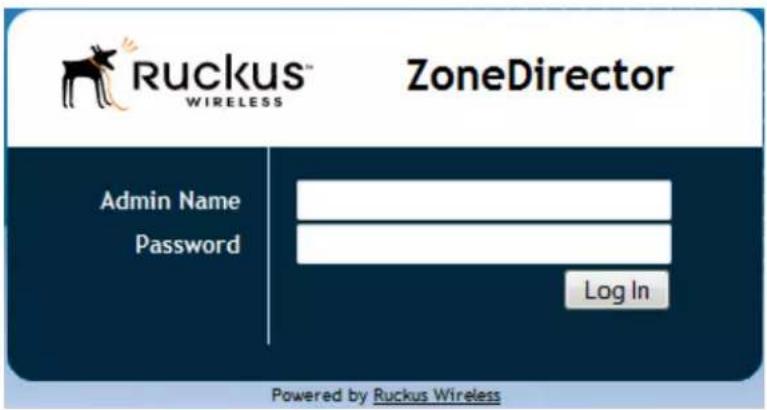Ruckus™ WIRELESS ZoneDirector Admin Name Password Log In Powered by Ruckus Wireless