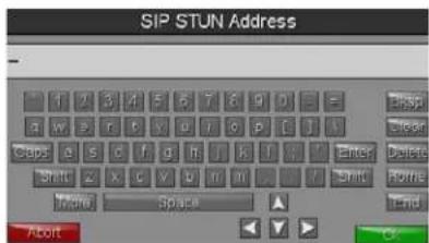 SIP STUN Address 1 2 3 4 5 6 7 8 9 0 = 2 w x y z v y y z y z y z y z Caps a s b f g h r j l m . / / Enter Delete Home Shift x c v b r m . / / Shift Home Move Space Abort OK