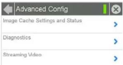 Advanced Config Image Cache Settings and Status > Diagnostics > Streaming Video >