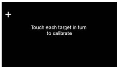 + Touch each target in turn to calibrate
