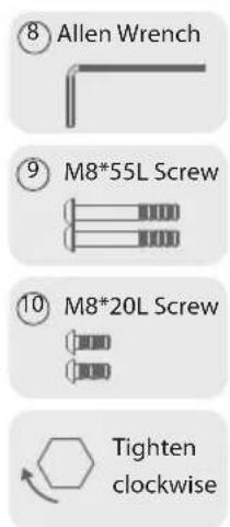 ⑧ Allen Wrench ⑨ M8*55L Screw ⑩ M8*20L Screw Tighten clockwise