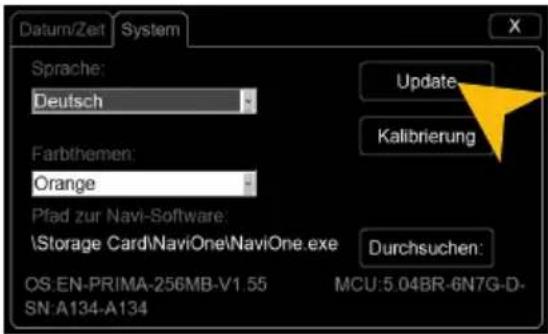 Datum/Zet System Sprache: Deutsch Farbthemen: Orange Pfad zur Navi-Software: \Storage Card\naviOne\naviOne.exe OS:EN-PRIMA-256MB-V1.55 MCU:5.04BR-6N7G-D- SN:A134-A134 Update Kalibrierung Durchsuchen: