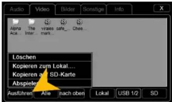 Audio Video Bilder Sonstige Info Alpen Aca The Inter virales mark vare safe... Chee... Löschen Kopieren zum Lokal.... Kopieren am SD-Karte Abspieles Ausführen Alle nach oben Lokai USB 1/2 SD