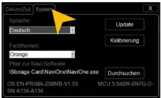 Datum/Zeit System Sprache: Deutsch Farbthemen: Orange Pfad zur Navi-Software: \Storage Card\naviOne\naviOne.exe OS:EN-PRIMA-256MB-V1.55 MCU:5.04BR-6N7G-D- SN:A134-A134 Update Kalibrierung Durchsuchen: