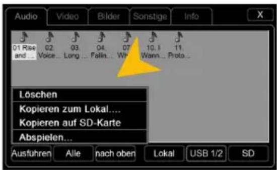 Audio Video Bilder Sonstige Info 01 Rise and Voice... Long... Falin... Wt... Wann... Proto... Löschen Kopieren zum Lokal.... Kopieren auf SD-Karte Abspielen... Ausführen Alle nach oben Lokal USB 1/2 SD