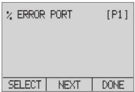 % ERROR PORT [P1] SELECT NEXT DONE