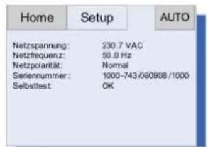 Home Setup AUTO Netzspannung: 230.7 VAC Netzfrequenz: 50.0 Hz Netzpolarität: Normal Selennummer: 1000-743/080908/1000 Selbsttest OK