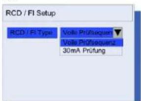 RCD / FI Setup RCD / FI Type Volle Prüfsequenz Volle Prüfsequenz 30mA Prüfung