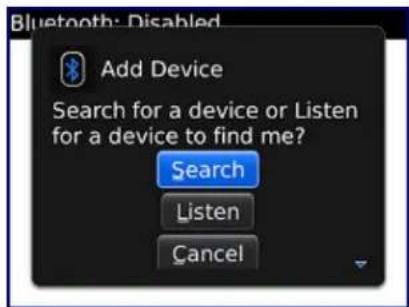 Bluetooth: Disabled Add Device Search for a device or Listen for a device to find me? Search Listen Cancel