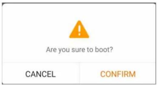 Are you sure to boot? CANCEL CONFIRM