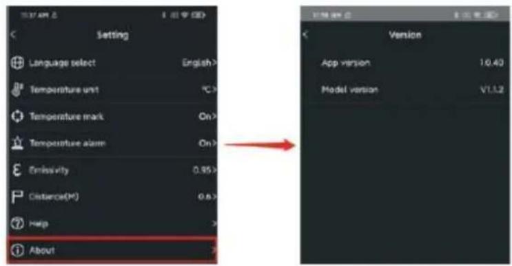 Setting Language select English > Temperature unit °C Temperature mark On > Temperature alarm On > Emissivity 0.95 > Distance(°) 0.6 Help > About Version App version 10.40 Model version V1.1.2