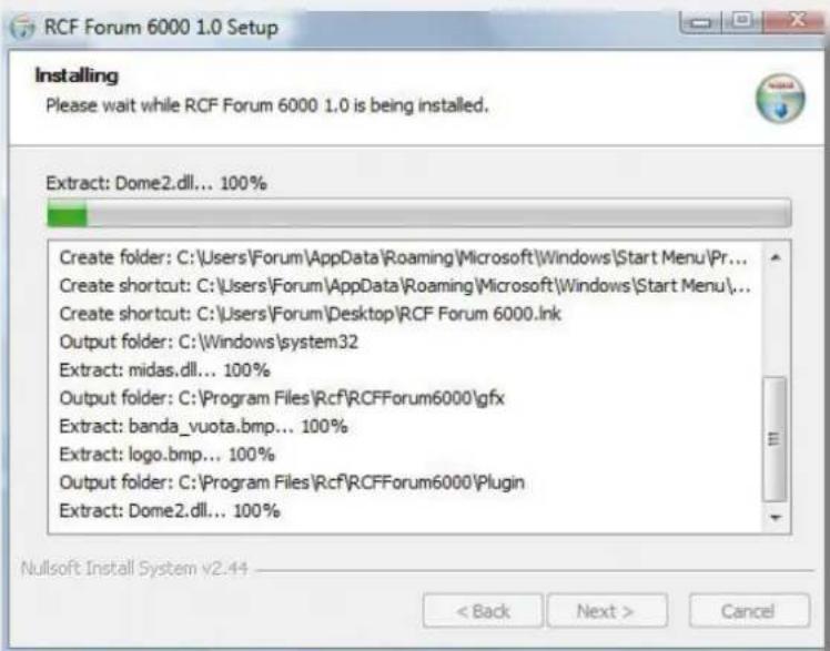 RCF Forum 6000 1.0 Setup Installing Please wait while RCF Forum 6000 1.0 is being installed. Extract: Dome2.dll... 100% Create folder: C:\Users\Forum\AppData\Roaming\Microsoft\Windows\Start Menu\Pr... Create shortcut: C:\Users\Forum\AppData\Roaming\Microsoft\Windows\Start Menu\... Create shortcut: C:\Users\Forum\Desktop\RCF Forum 6000.Ink Output folder: C:\Windows\system32 Extract: midas.dll... 100% Output folder: C:\Program Files\Rcf\RCFForum6000\gfx Extract: banda_vuota.bmp... 100% Extract: logo.bmp... 100% Output folder: C:\Program Files\Rcf\RCFForum6000 Plugin Extract: Dome2.dll... 100% Nullsoft Install System v2.44 < Back Next > Cancel