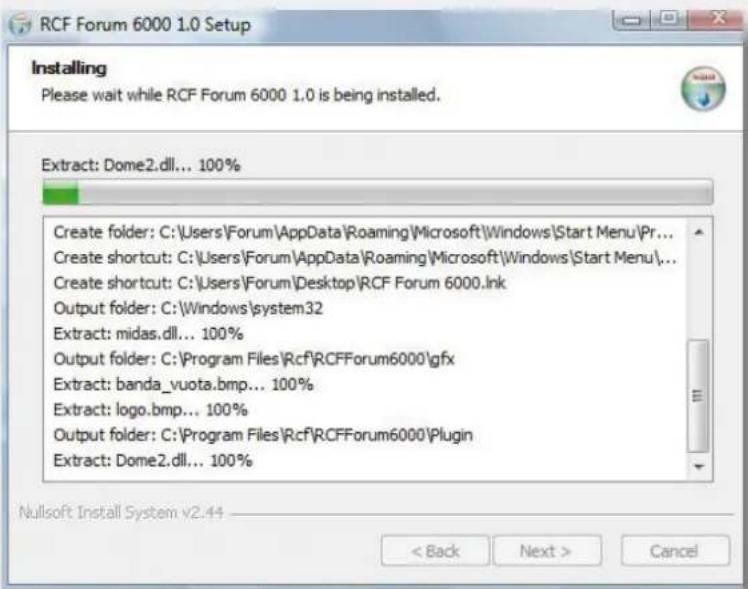 RCF Forum 6000 1.0 Setup Installing Please wait while RCF Forum 6000 1.0 is being installed. Extract: Dome2.dll... 100% Create folder: C:\Users\Forum\AppData\Roaming\Microsoft\Windows\Start Menu\Pr... Create shortcut: C:\Users\Forum\AppData\Roaming\Microsoft\Windows\Start Menu\... Create shortcut: C:\Users\Forum\Desktop\RCF Forum 6000.Ink Output folder: C:\Windows\system32 Extract: midas.dll... 100% Output folder: C:\Program Files\Rcf\RCFForum6000\gfx Extract: banda_vuota.bmp... 100% Extract: logo.bmp... 100% Output folder: C:\Program Files\Rcf\RCFForum6000 Plugin Extract: Dome2.dll... 100% Nullsoft Install System v2.44 < Back Next > Cancel
