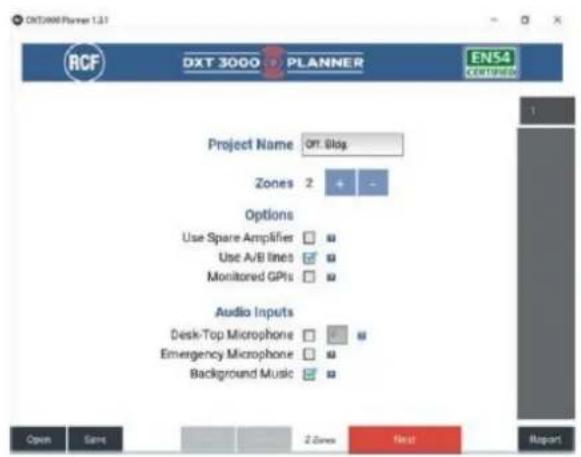 DXT3000 Planner 1.2.1 RCF DXT 3000 PLANNER EN54 CERTIFIED Project Name: OFF Stop Zones 2 Options Use Spare Amplifier Use A/B lines Monitored GPUs Audio Inputs Desk-Top Microphone Emergency Microphone Background Music Open Set 2 lanes Next Report