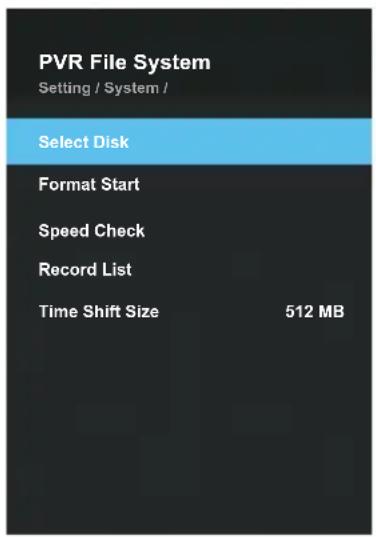 PVR File System Setting / System / Select Disk Format Start Speed Check Record List Time Shift Size 512 MB