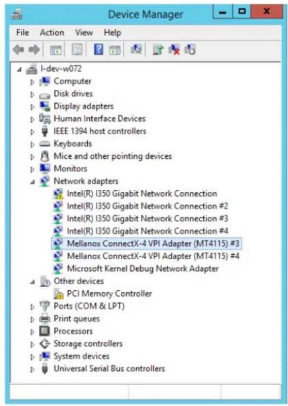 Device Manager File Action View Help I-dev-w072 Computer Disk drives Display adapters Human Interface Devices IEEE 1394 host controllers Keyboards Mice and other pointing devices Monitors Network adapters Intel(R) I350 Gigabit Network Connection Intel(R) I350 Gigabit Network Connection #2 Intel(R) I350 Gigabit Network Connection #3 Intel(R) I350 Gigabit Network Connection #4 Mellanox ConnectX-4 VPI Adapter (MT4115) #3 Mellanox ConnectX-4 VPI Adapter (MT4115) #4 Microsoft Kernel Debug Network Adapter Other devices PCI Memory Controller Ports (COM & LPT) Print queues Processors Storage controllers System devices Universal Serial Bus controllers