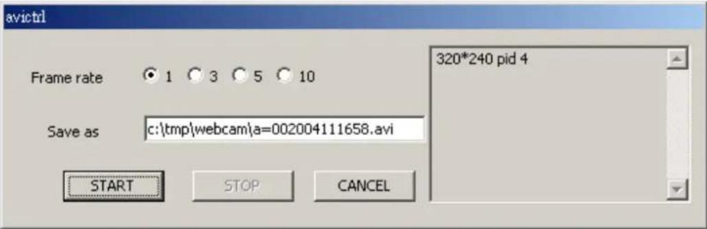 avictrl Frame rate 1 3 5 10 Save as c:\tmp\webcam\a=002004111658.avi START STOP CANCEL 320*240 pid 4