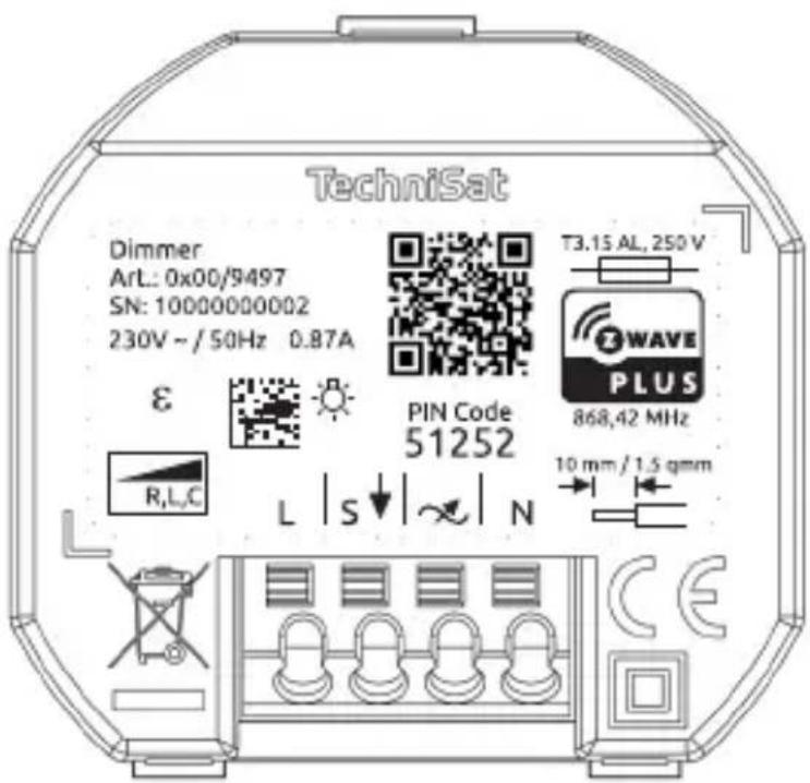 TechniSat Dimmer ArL: 0x00/9497 SN: 10000000002 230V ~ / 50Hz 0.87A ε R,L,C PIN Code 51252 T3.15 AL, 250 V WAVE PLUS 868,42 MHz 10 mm / 1.5 qmm L | S | N CE