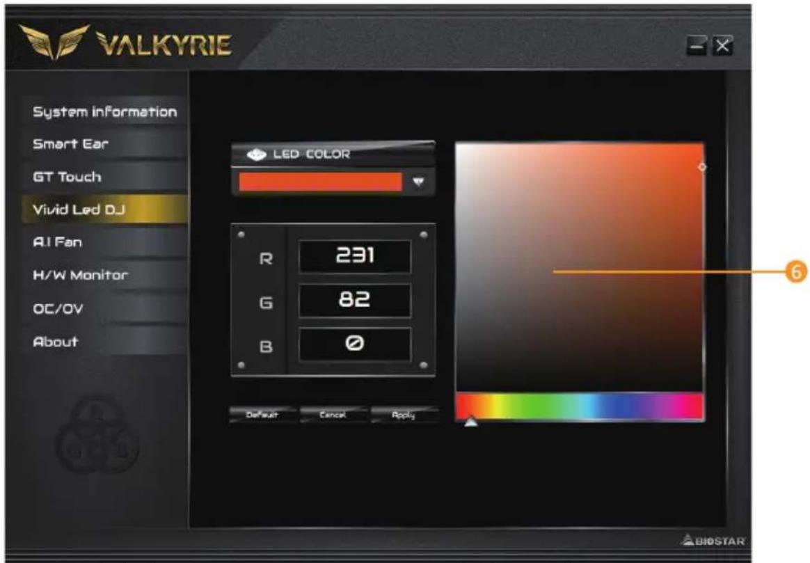VALKYRIE System information Smart Ear GT Touch Vivid Led DJ AI Fan H/W Monitor OC/OV About LED COLOR R 231 G 82 B Ø Default Cancel Apply 6 BIOSTAR