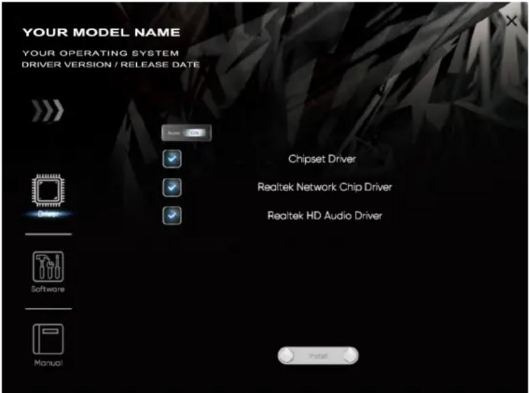 YOUR MODEL NAME YOUR OPERATING SYSTEM DRIVER VERSION / RELEASE DATE Auto Ctrl Chipset Driver Realtek Network Chip Driver Realtek HD Audio Driver Drive+ Software Manual Install