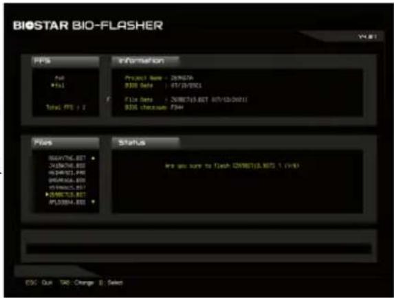 BIOSTAR BIO-FLASHER V4.01 PPS File +/-1 Total PFS = 2 Information Project Name: 201907A BOS Date: 01/13/2021 File Name: 201907A.BOT 01/13/2021 BOS checkup Flow Files PASSIVE.BOT C:\WINDOWS.BOT MS\WINDOWS.PRO MUS\WINDOWS.BOT MS\WINDOWS.BOT MS\WINDOWS.BOT APL\XXX-BOT Status Are you sure to flash C:\WINDOWS.BOT 1 (VR) ESC - Quick TAG - Change B - Select