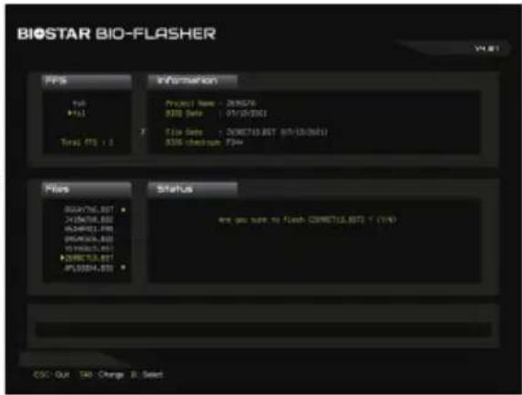 BIOSTAR BIO-FLASHER VBA F15 P151 Total F15 + 2 Information Project Name: 201676 S300 Data: 01/10/2001 File Date: CORNET10.807 (01/10/2001) S306 checkbox F154 Flats B224766.807 X195676.807 B534902.807 F544203.807 W594803.807 CORNET10.807 APL03504.807 Status are you sure to flash CORNET10.807 (YND) CSC: Out TAG: Change B: Select