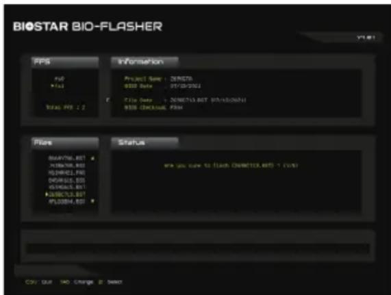 BIOSTAR BIO-FLASHER PPS File File1 Total PPS 2.2 Information Project Name: ZENOTA 0300 Date : 07/18/2021 File Date: ZENOTA BIST (03/18/2021) BIST CHECKUP, PDSI Filter BLANK763.BST JH56763.BST W539461.PST D549665.BST W539465.BST ZENOTA3.BST APL0204.HST Status are you cure to flash (ZENOTA3.BST) - (VBS) COPY OUT NO Change D Select